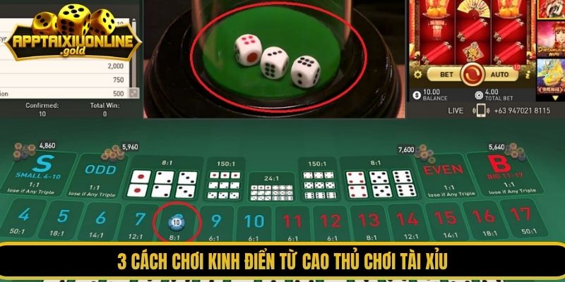 3 cách chơi kinh điển từ cao thủ chơi tài xỉu