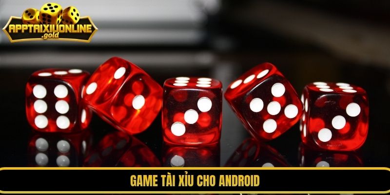 game tài xỉu cho Android