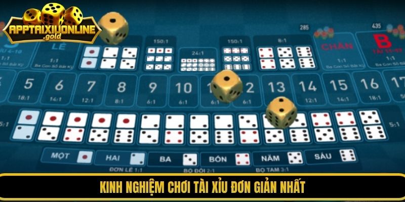Kinh nghiệm chơi tài xỉu đơn giản nhất
