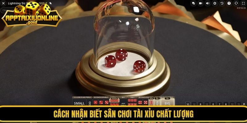Cách nhận biết sân chơi tài xỉu chất lượng